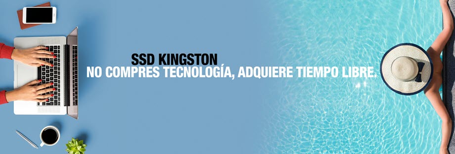 SSD Kingston - No compres technologia, adquiere tiempo libre.