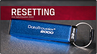 Resetting the drive | Kingston DT2000